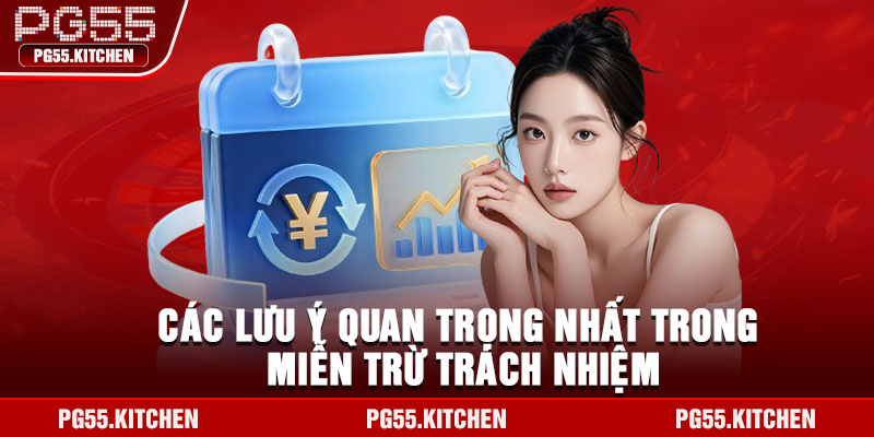 Các lưu ý quan trọng nhất trong miễn trừ trách nhiệm