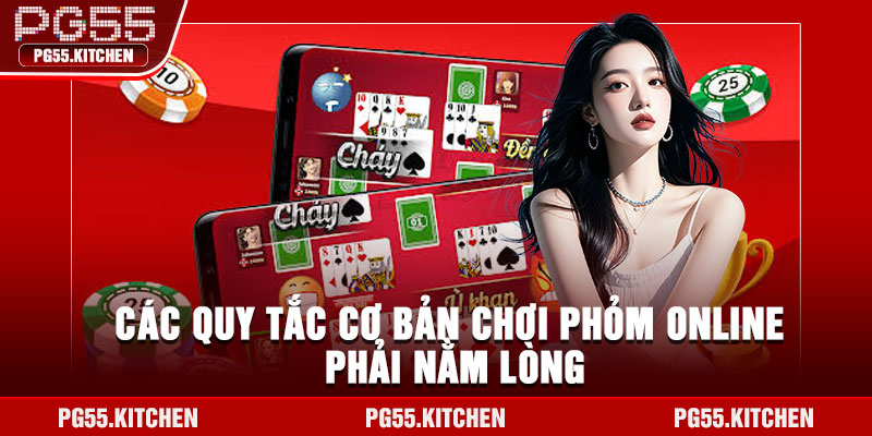 Các quy tắc cơ bản chơi phỏm online phải nằm lòng