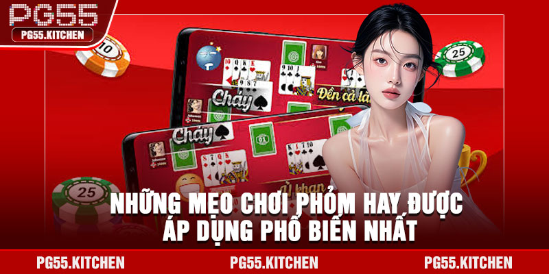 Những mẹo chơi phỏm hay được áp dụng phổ biến nhất