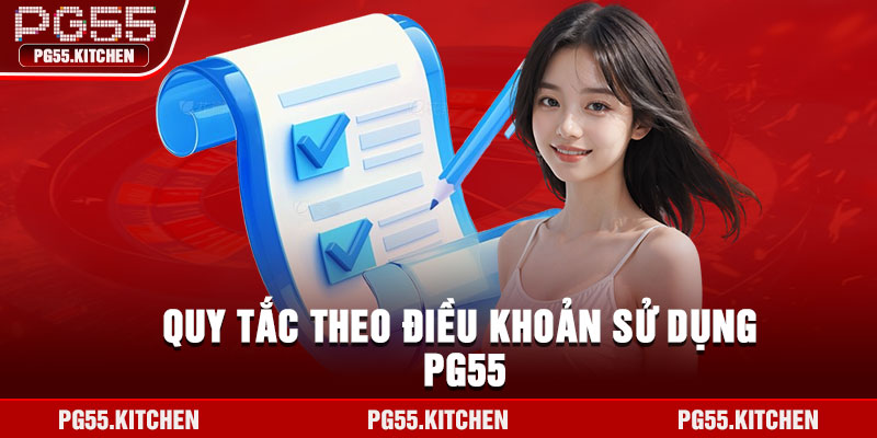 Quy tắc theo điều khoản sử dụng PG55
