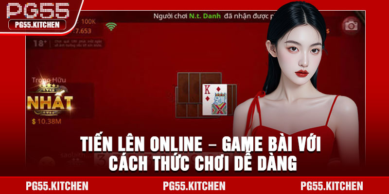 Tiến lên online – Game bài với cách thức chơi dễ dàng